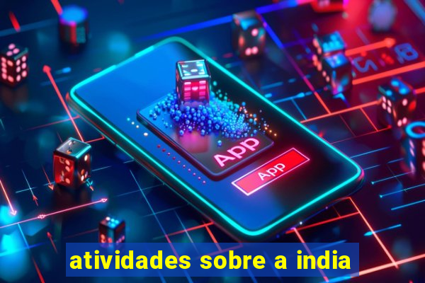 atividades sobre a india