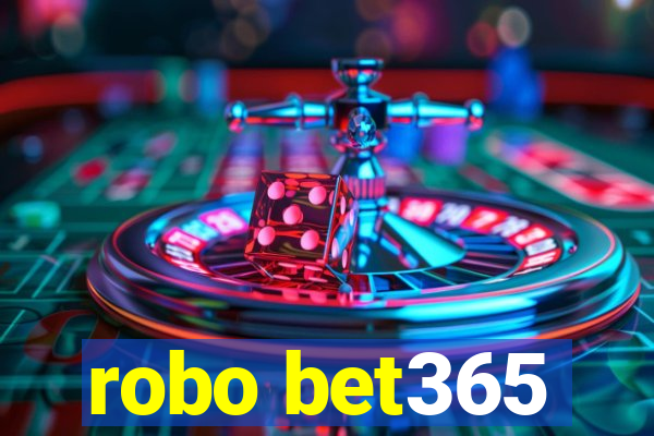 robo bet365