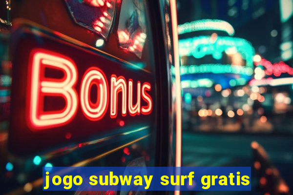 jogo subway surf gratis