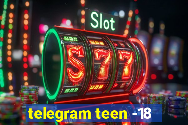 telegram teen -18