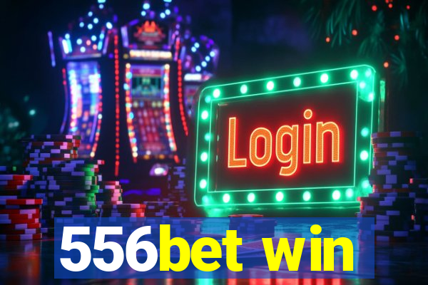 556bet win