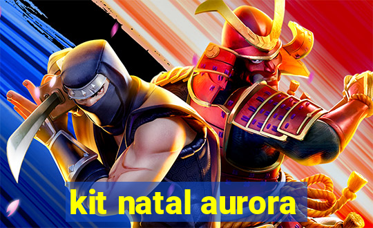 kit natal aurora