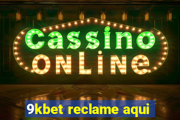 9kbet reclame aqui