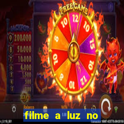 filme a luz no fim do mundo completo dublado