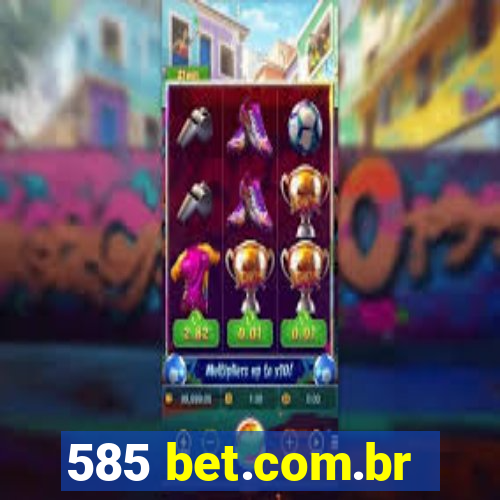 585 bet.com.br
