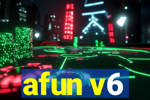 afun v6