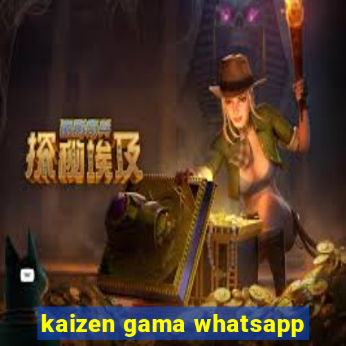 kaizen gama whatsapp