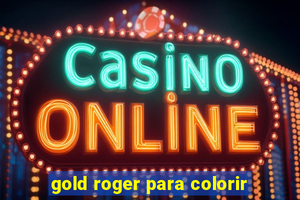 gold roger para colorir