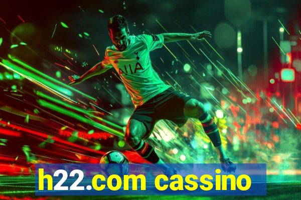 h22.com cassino
