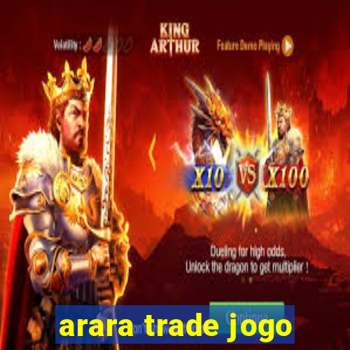 arara trade jogo
