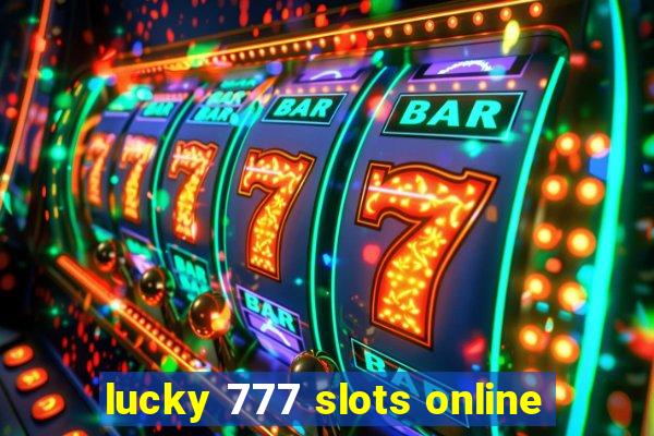 lucky 777 slots online