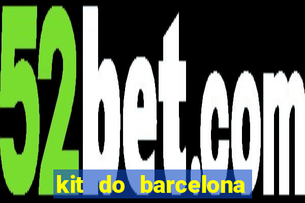 kit do barcelona dls 19
