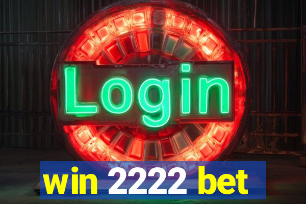 win 2222 bet