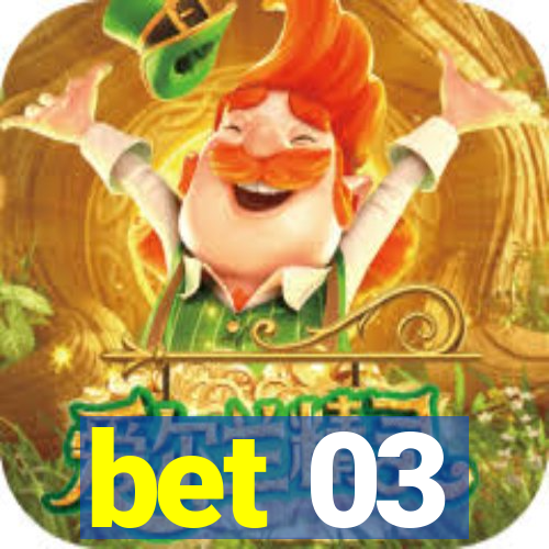 bet 03