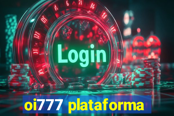 oi777 plataforma