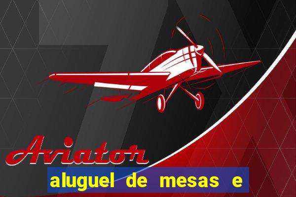 aluguel de mesas e cadeiras benfica juiz de fora