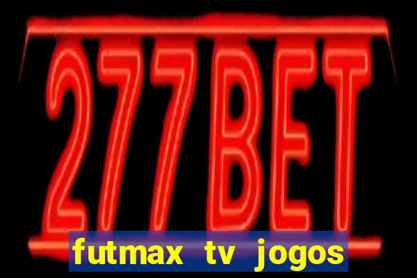 futmax tv jogos flamengo e vasco