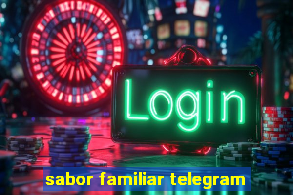sabor familiar telegram