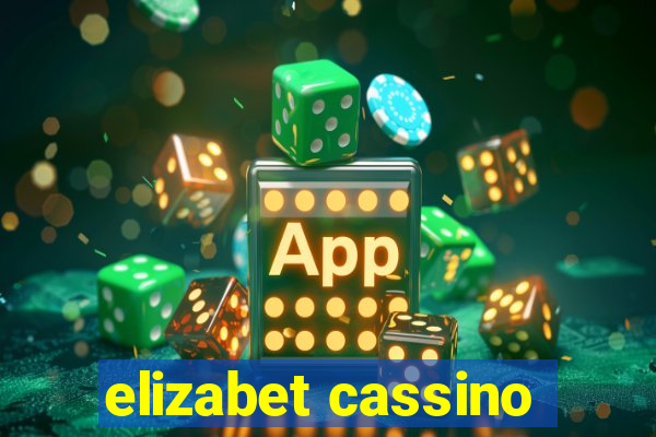 elizabet cassino