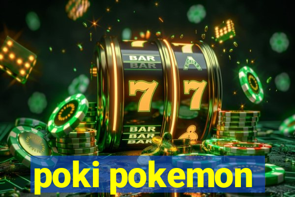 poki pokemon