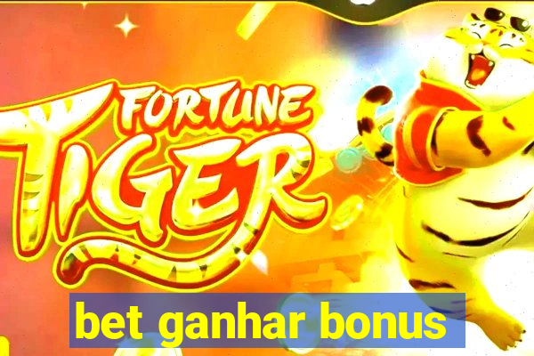 bet ganhar bonus