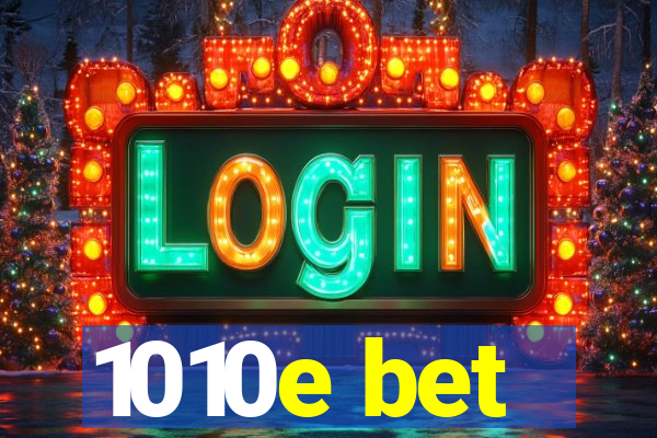 1010e bet