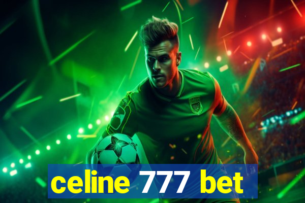 celine 777 bet