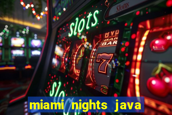 miami nights java pt-br 320x240