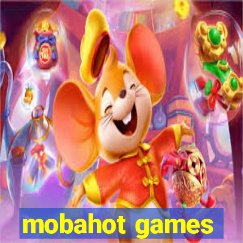 mobahot games