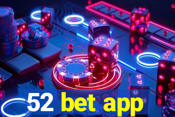 52 bet app