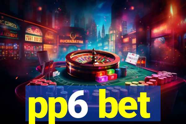 pp6 bet