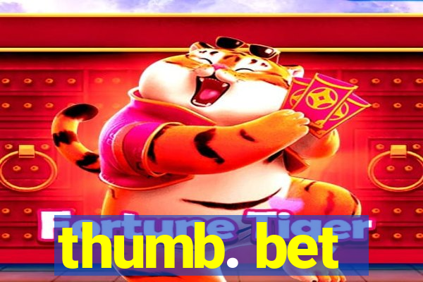 thumb. bet