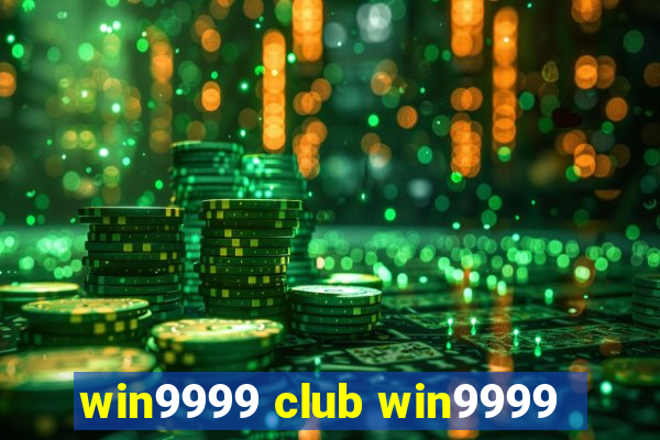 win9999 club win9999