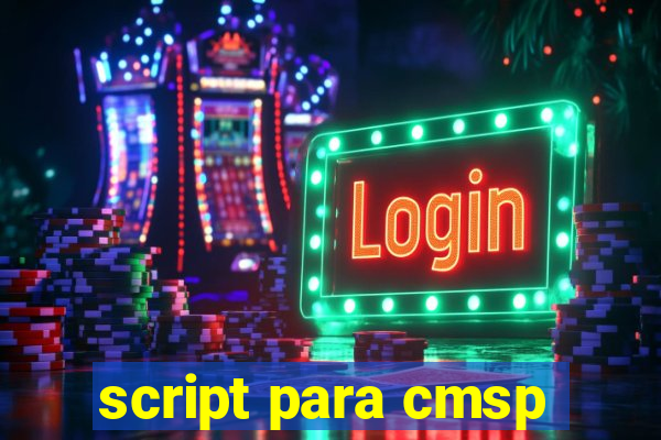 script para cmsp