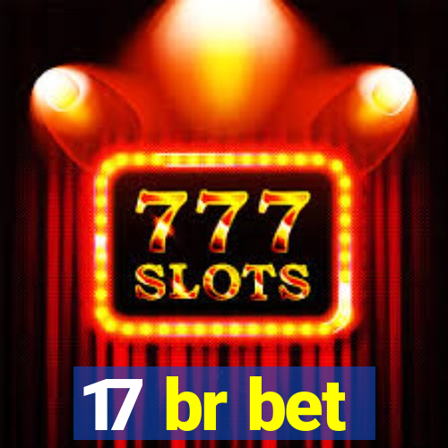 17 br bet