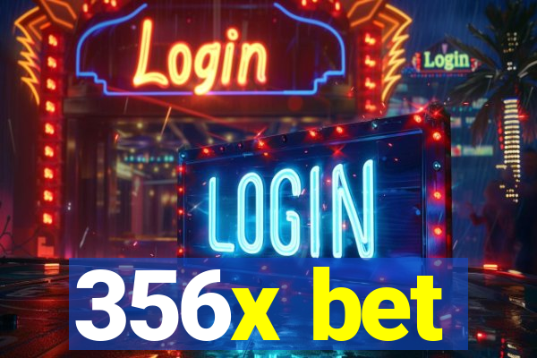 356x bet