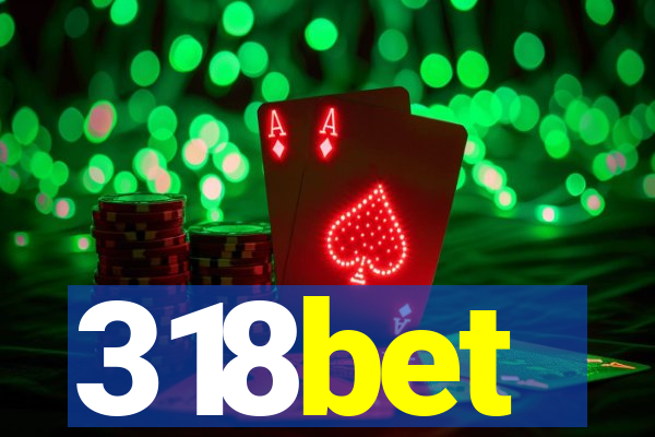 318bet