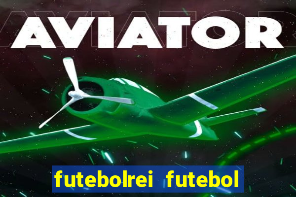 futebolrei futebol ao vivo