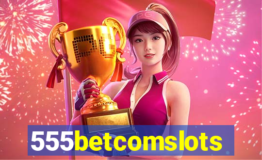 555betcomslots