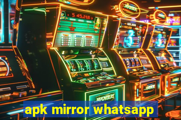 apk mirror whatsapp