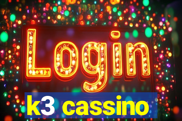 k3 cassino