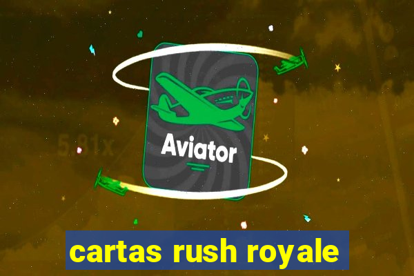 cartas rush royale