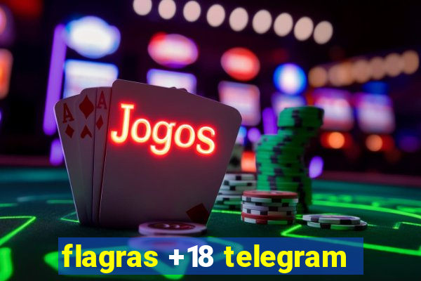 flagras +18 telegram