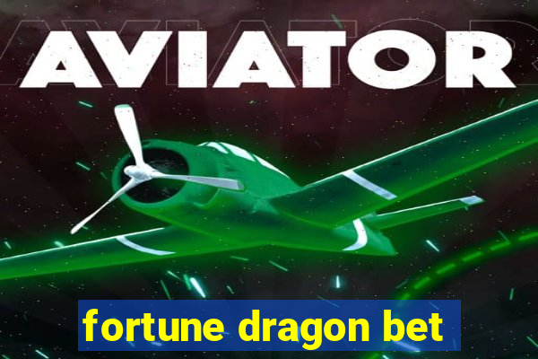 fortune dragon bet