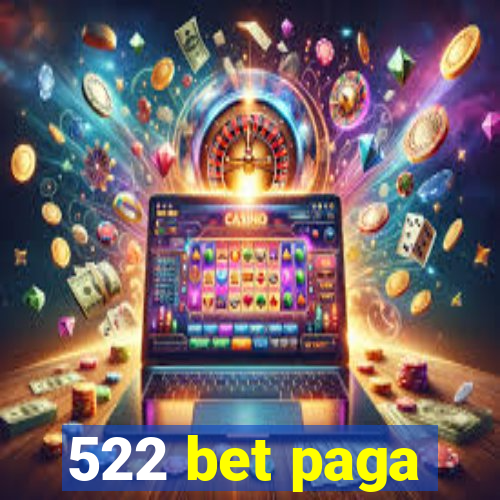 522 bet paga