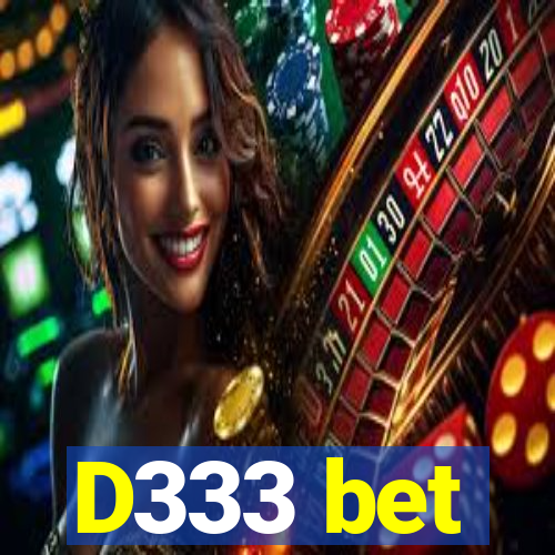 D333 bet