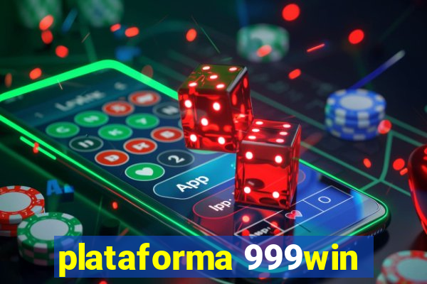 plataforma 999win