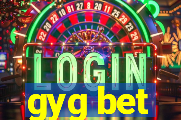 gyg bet