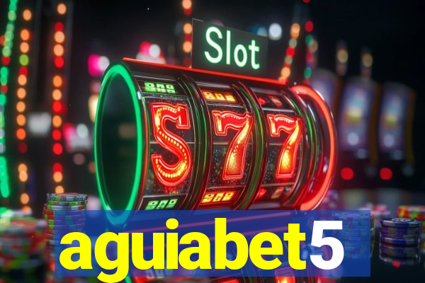 aguiabet5