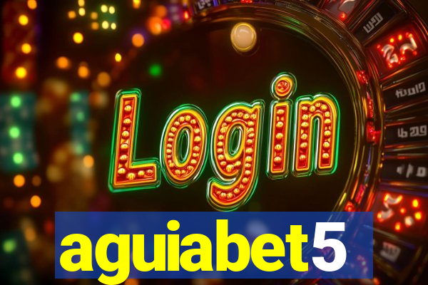 aguiabet5
